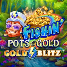 Fishin’ Pots of Gold Gold Blitz Slot Review