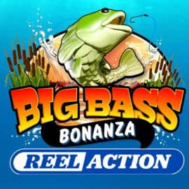 Big Bass Bonanza Reel Action Slot